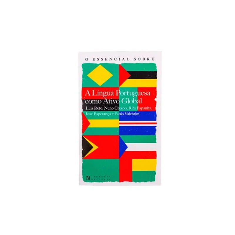 O ESSENCIAL SOBRE A LÍNGUA PORTUGUESA COMO ATIVO GLOBAL