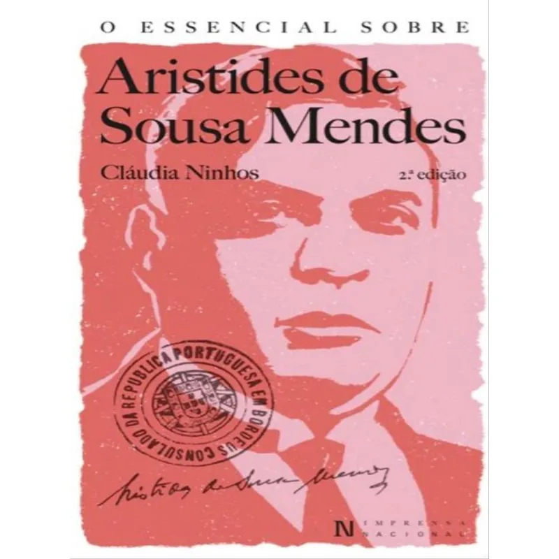 O ESSENCIAL SOBRE ARISTIDES DE SOUSA MENDES - - Nº141