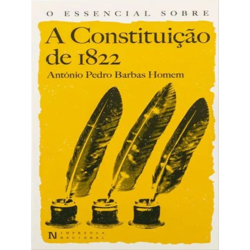O ESSENCIAL SOBRE A CONSTITUIÇÃO DE 1822