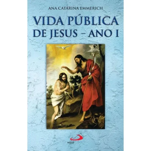 Vida Publica De Jesus Cristo Ano I - PUBLIC