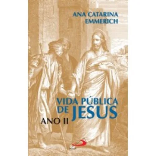 Vida Publica De Jesus Cristo Ano Ii - PUBLIC
