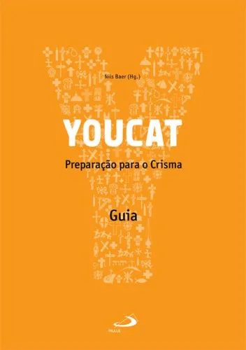 Youcat Preparacao Para O Crisma 259g Editora Paulus - EDITORA PAULUS