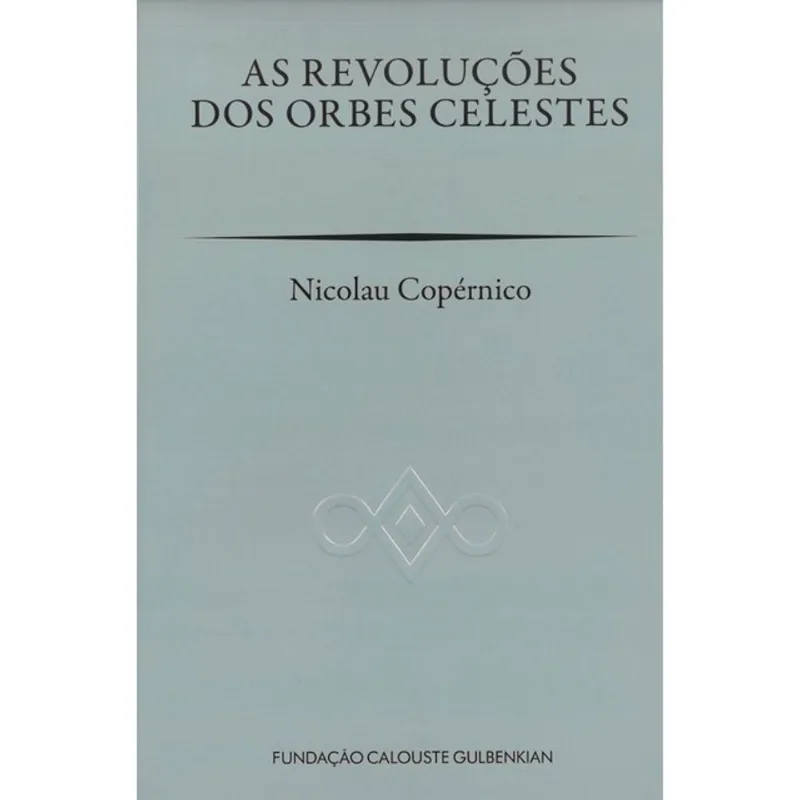 REVOLUCOES DOS ORBES CELESTES, AS