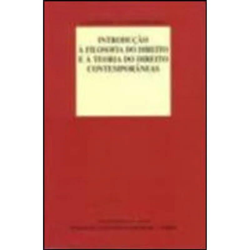 INTRODUÇAO A FILOSOFIA DO DIREITO E A TEORIA DO DIREITO CONTEMPORANEOS