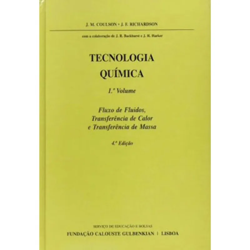 TECNOLOGIA QUIMICA 1 - FLUXO DE FLUIDOS, TRANSFERENCIA DE CALOR E TRANSFERENCIA DE MASSA