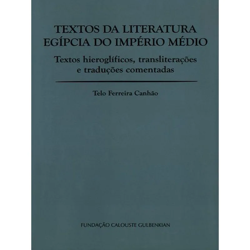 TEXTOS DA LITERATURA EGÍPCIA DO IMPÉRIO MÉDIO
