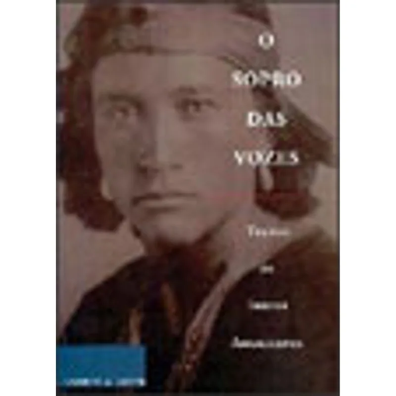 SOPRO DAS VOZES, O - TEXTOS DE INDIOS AMERICANOS
