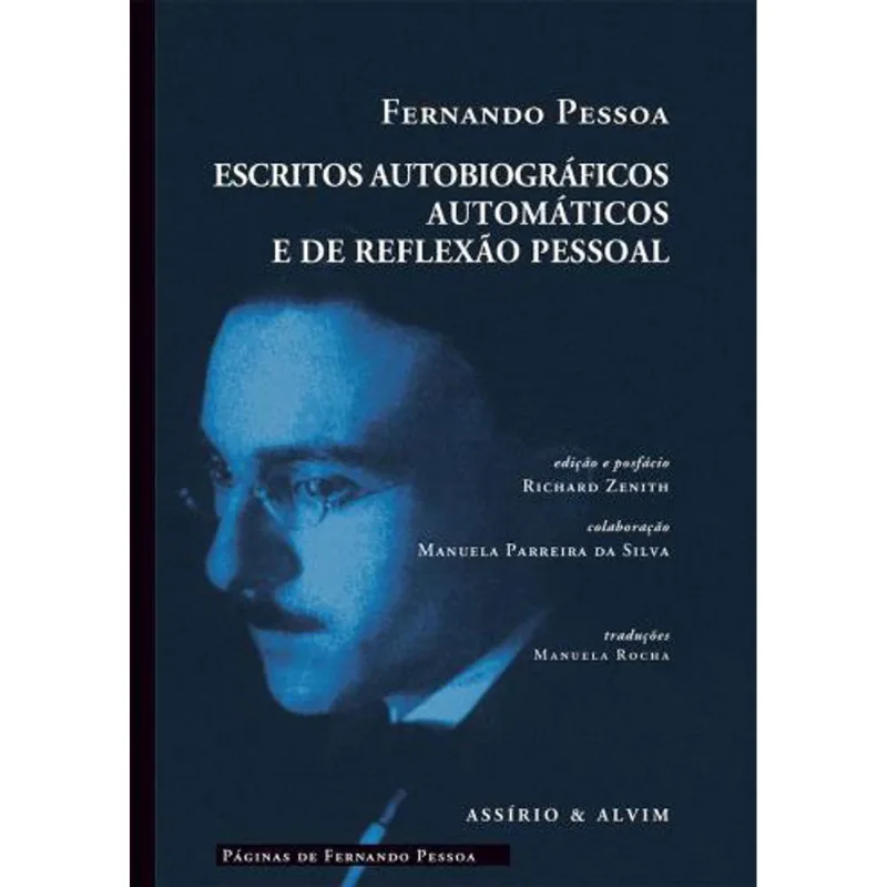 ESCRITOS AUTOBIOGRAFICOS, AUTOMATICOS E DE REFLEXAO PESSOAL