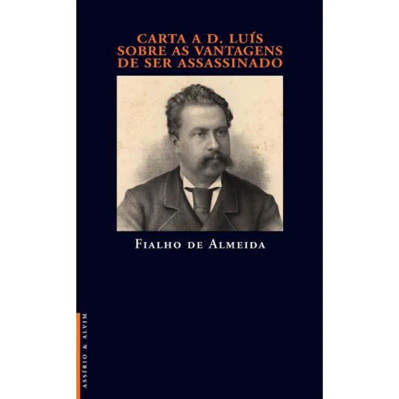 CARTA A D. LUIS SOBRE AS VANTAGENS DE SER ASSASSINADO