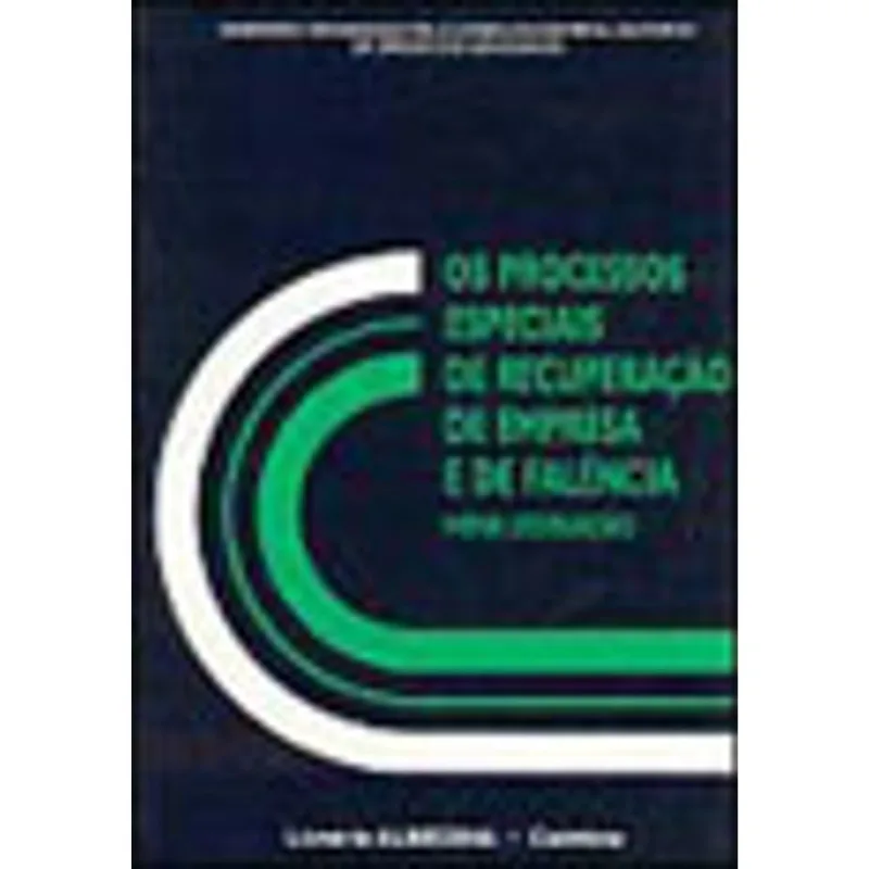 PROCESSOS ESPECIAIS DE RECUPERAÇAO DE EMPRESA E DE FALENCIA, OS
