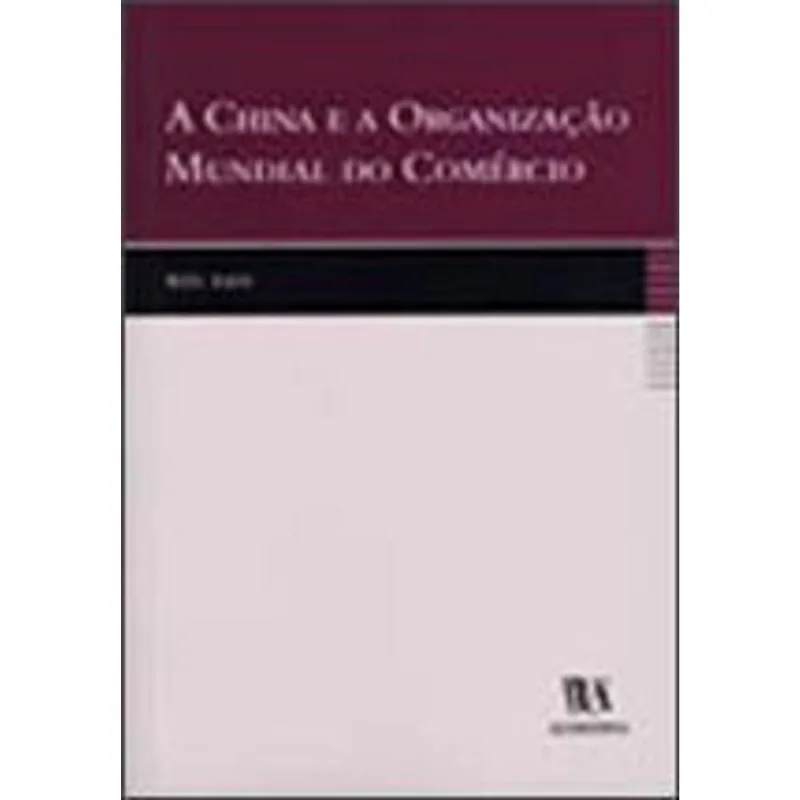 CHINA E A ORGANIZAÇAO MUNDIAL DO COMERCIO, A