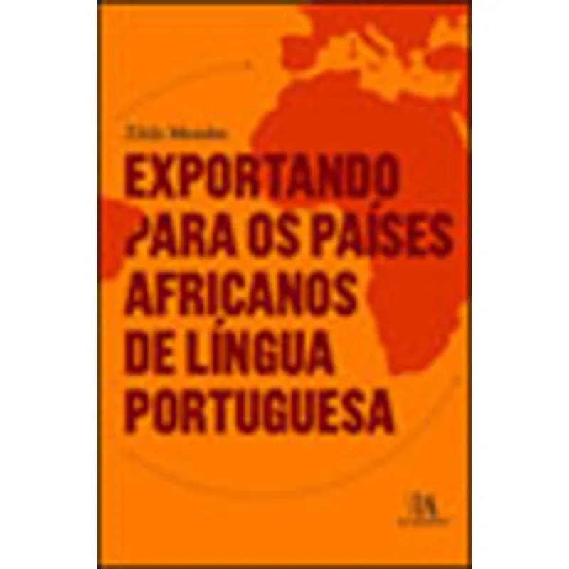 EXPORTANDO PARA OS PAISES AFRICANOS DE LINGUA PORTUGUESA