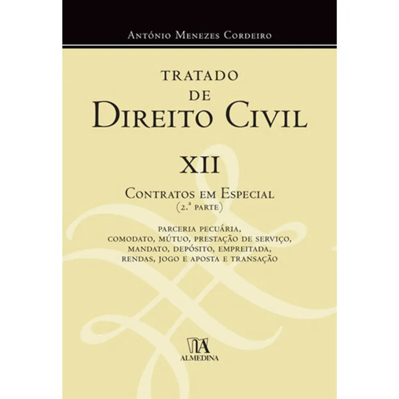 TRATADO DE DIREITO CIVIL XII - CONTRATOS EM ESPECIAL - 2ª PARTE - VOL. 12