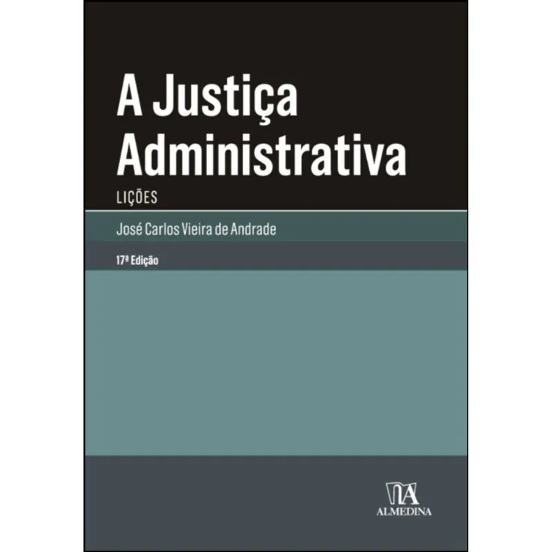 A JUSTIÇA ADMINISTRATIVA - LIÇÕES