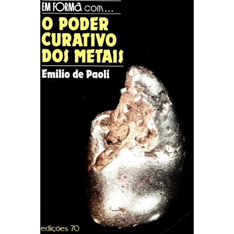 O Poder Curativo Dos Metais