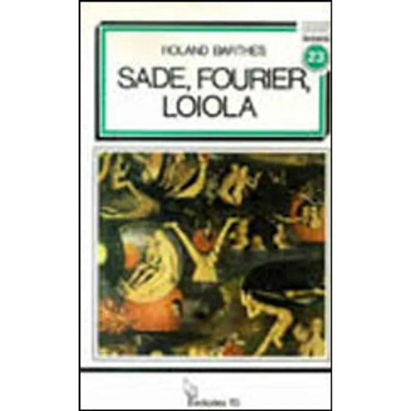 SADE, FOURIER, LOIOLA
