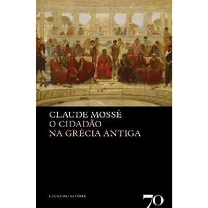 LIVRO O CIDADÃO NA GRÉCIA ANTIGA (MP) - EDIÇÕES 70