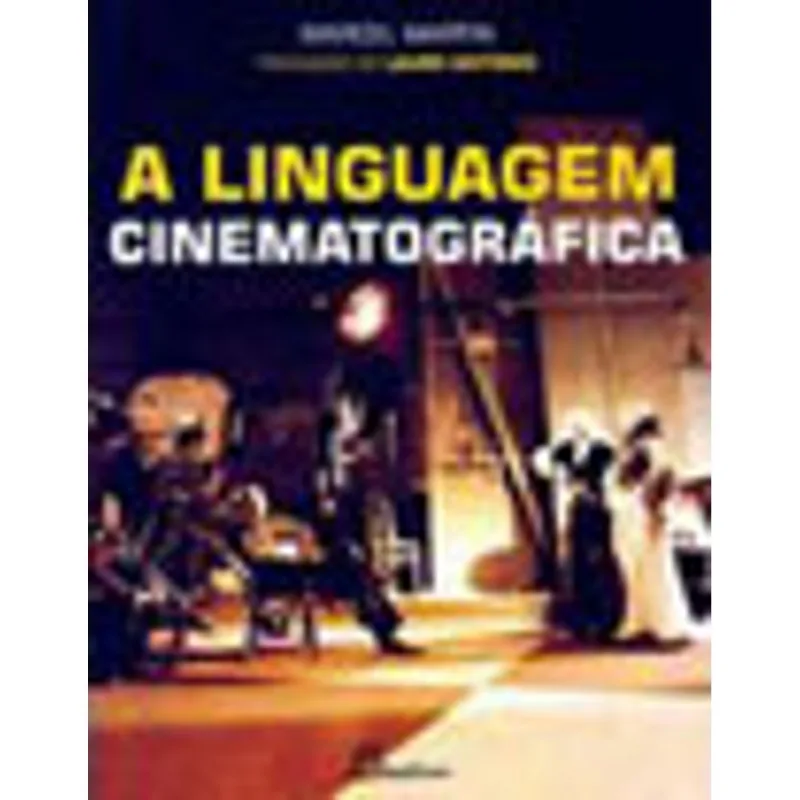 LINGUAGEM CINEMATOGRAFICA, A