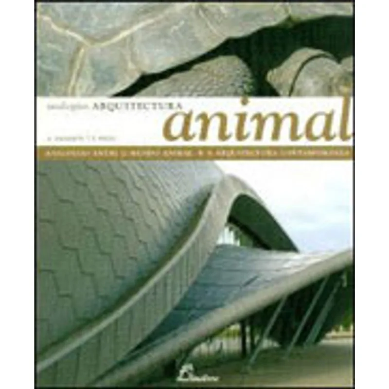 ARQUITECTURA ANIMAL - ANALOGIAS