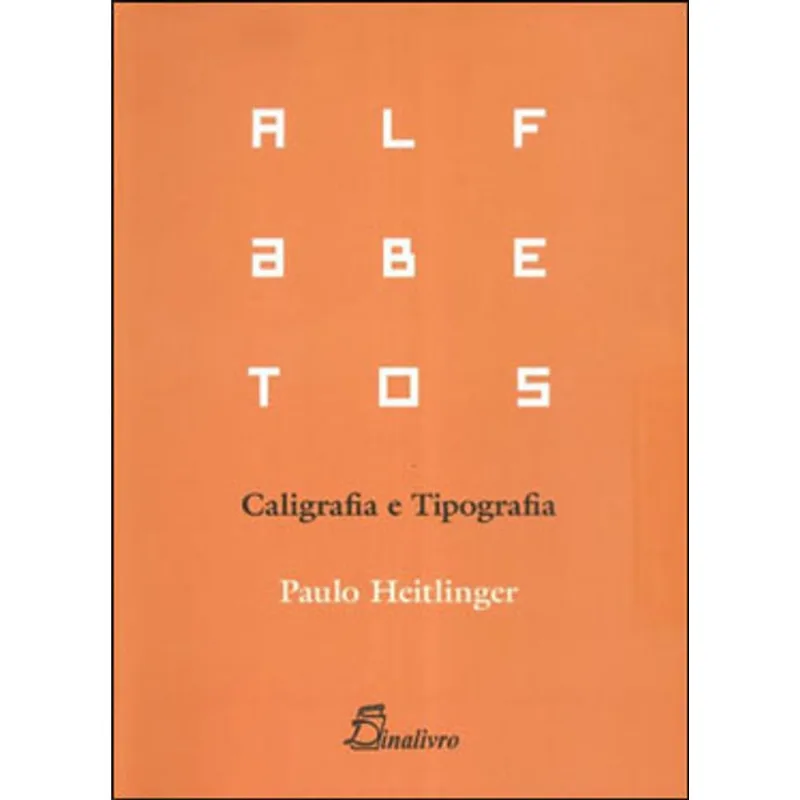 ALFABETOS - CALIGRAFIA E TIPOGRAFIA