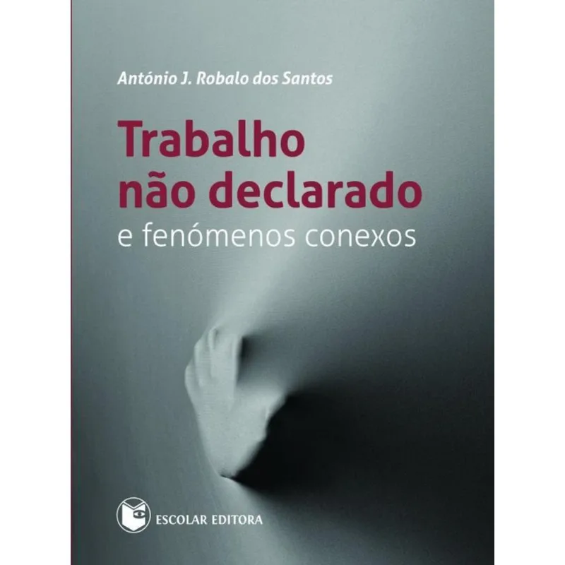 TRABALHO NÃO DECLARADO E FENÔMENOS CONEXOS