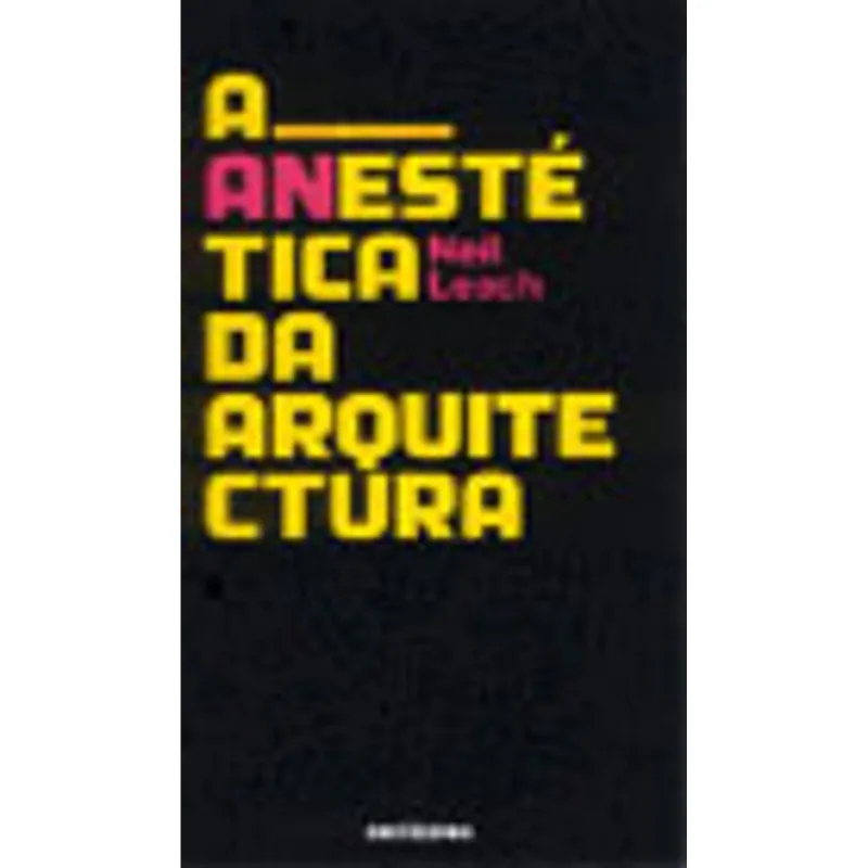 ANESTETICA DA ARQUITECTURA, A