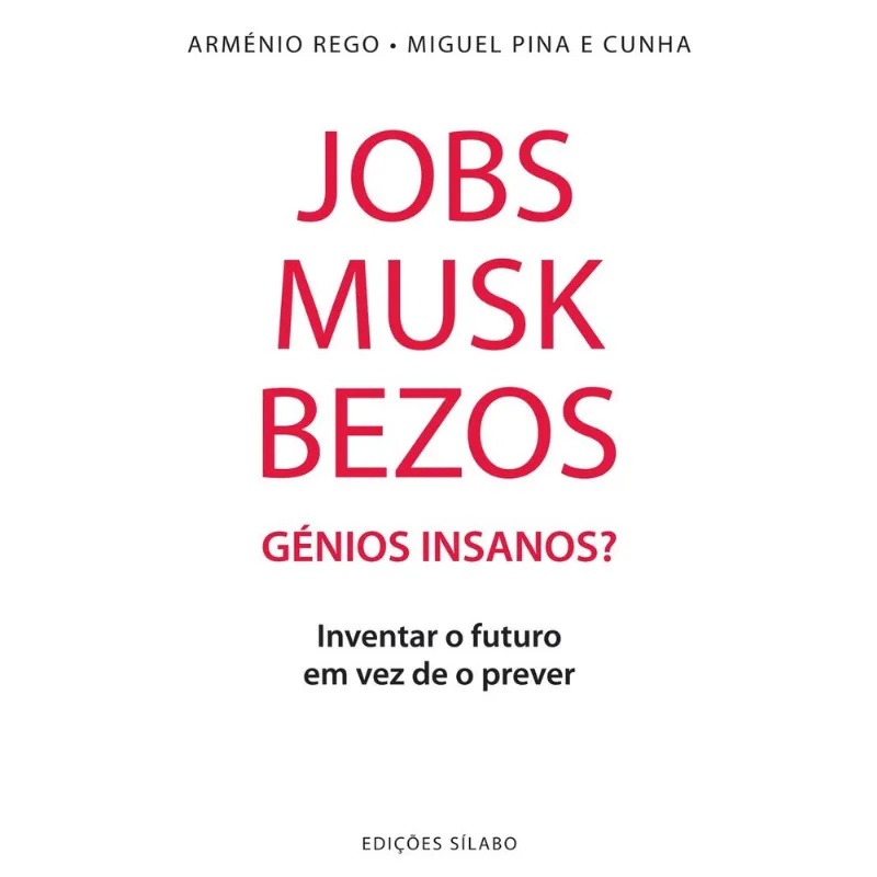 JOBS, MUSK, BEZOS - GÉNIOS INSANOS?