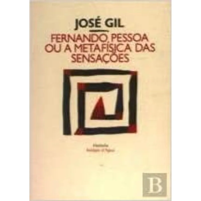 FERNANDO PESSOA OU A METAFISICA DAS SENSAÇOES