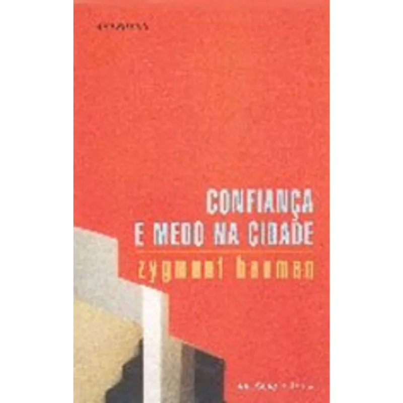 CONFIANÇA E MEDO NA CIDADE