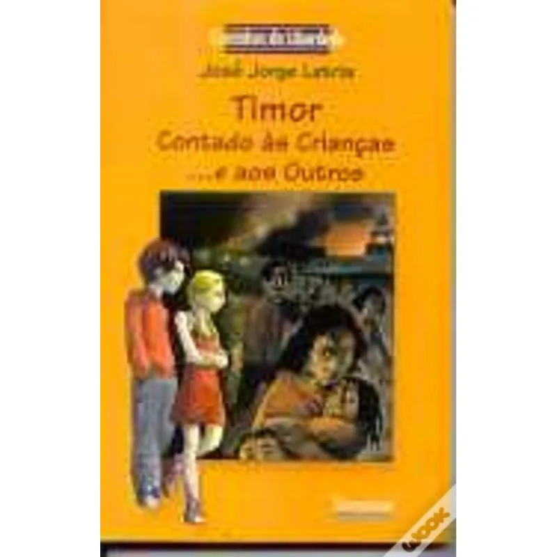 TIMOR CONTADO AS CRIANCAS ...E AOS OUTROS