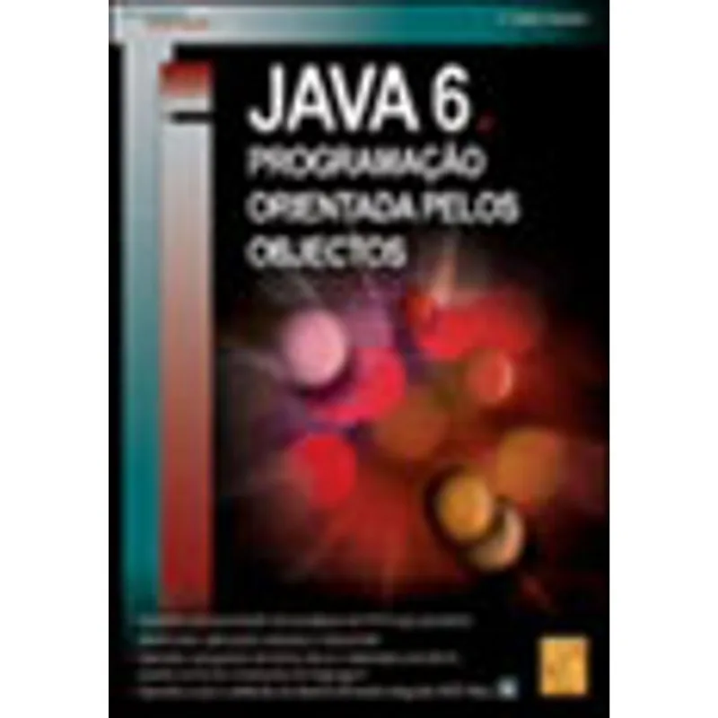 JAVA 6 - PROGRAMAÇAO ORIENTADA PELOS OBJECTOS