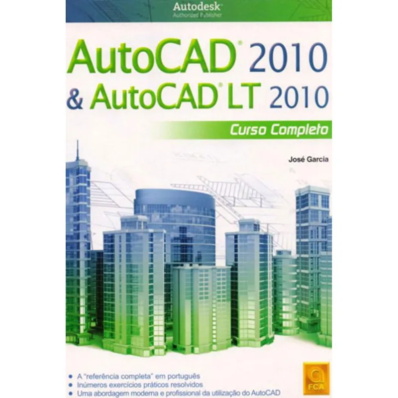 AUTOCAD 2010 E AUTOCAD LT 2010 - CURSO COMPLETO