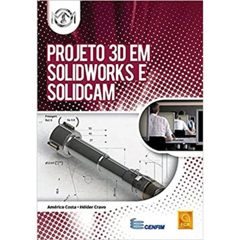 PROJETO 3D EM SOLIDWORKS E SOLIDCAM