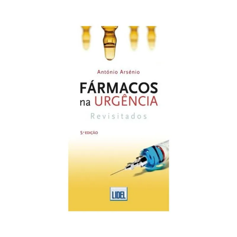 FÁRMACOS NA URGÊNCIA REVISITADOS