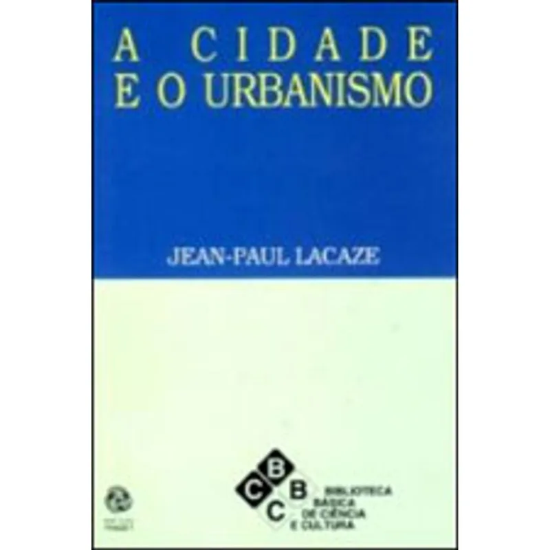 CIDADE E O URBANISMO, A