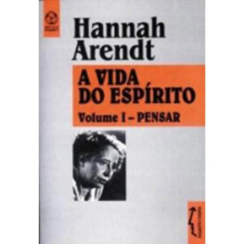 VIDA DO ESPIRITO, A - VOL. 1 - PENSAR