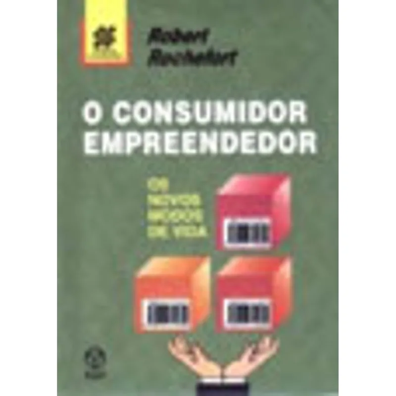CONSUMIDOR EMPREENDEDOR, O