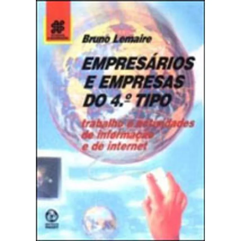 EMPRESARIOS E EMPRESAS DO 4º TIPO
