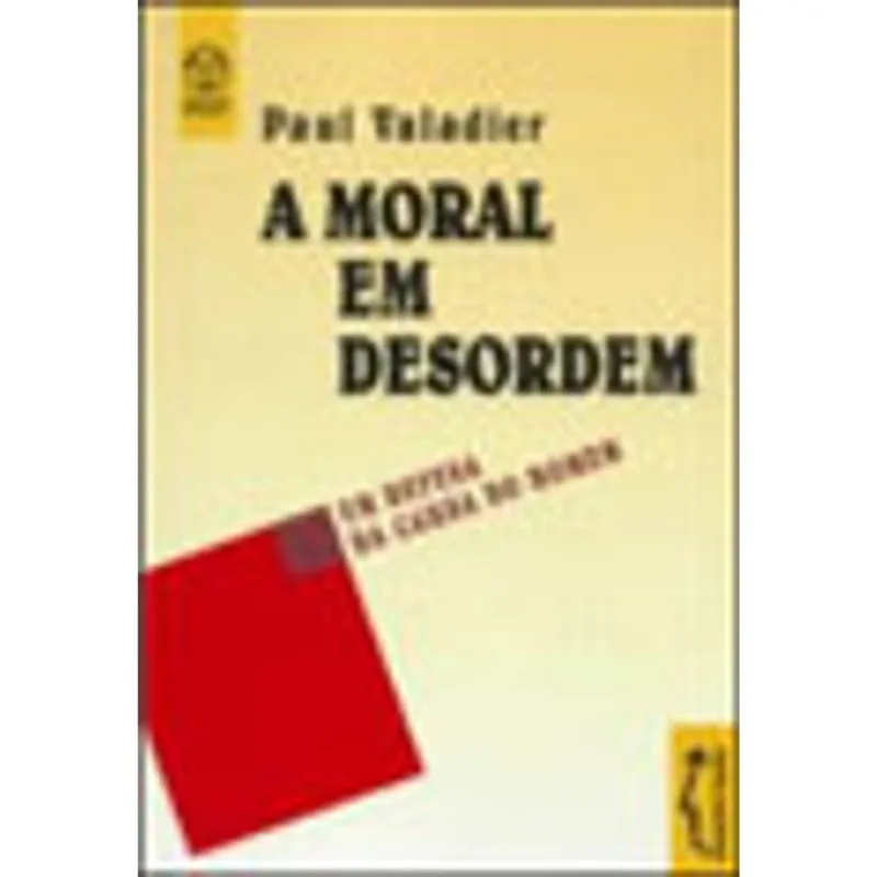 MORAL EM DESORDEM, A