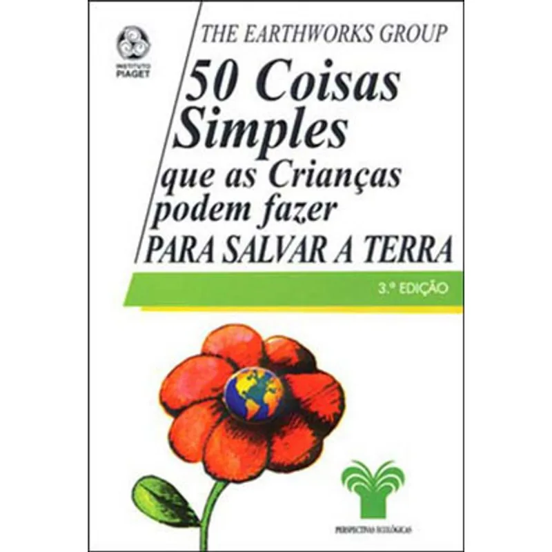 50 COISAS SIMPLES QUE AS CRIANÇAS PODEM FAZER PARA SALVAR A TERRA