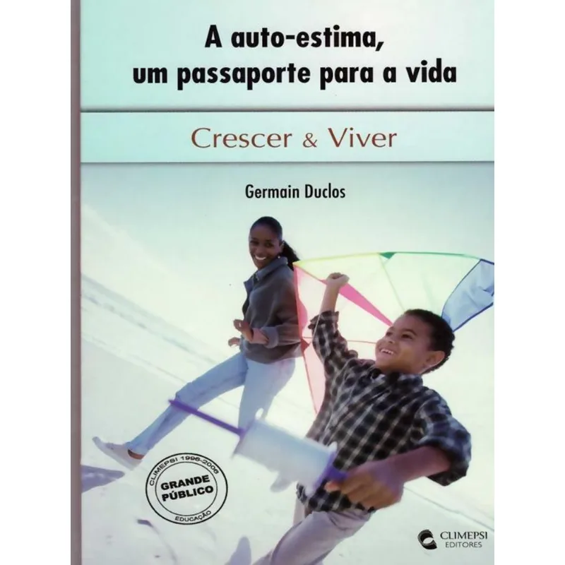 A AUTO-ESTIMA, UM PASSAPORTE PARA A VIDA