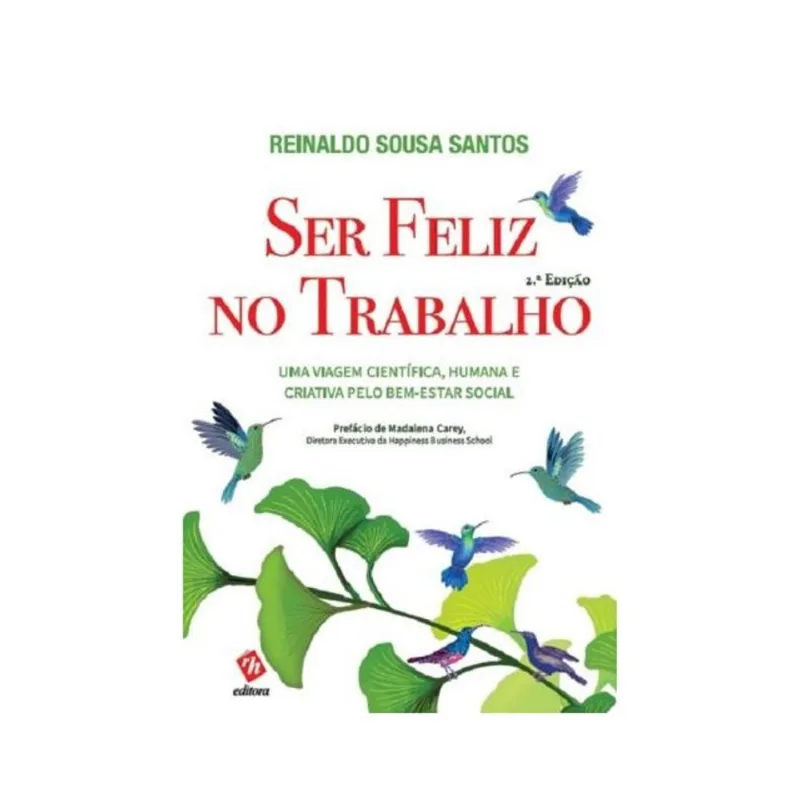 SER FELIZ NO TRABALHO - 2ª EDIÇÃO