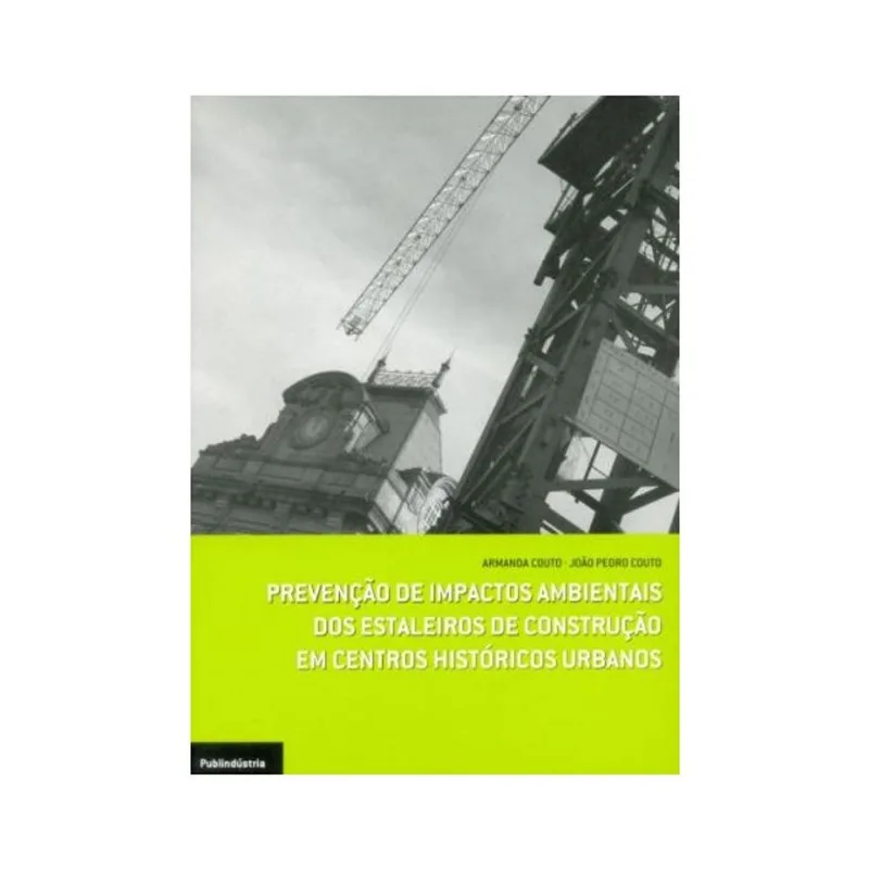 PREVENÇÃO DE IMPACTOS AMBIENTAIS DOS ESTALEIROS DE CONSTRUÇÃO EM CENTROS HISTÓRICOS URBANOS