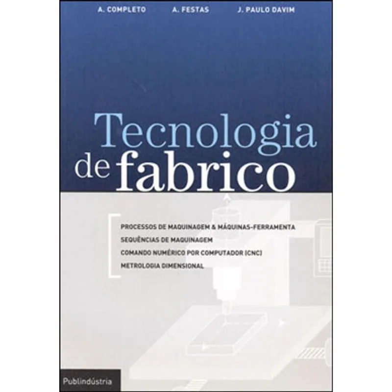 TECNOLOGIA DE FABRICO
