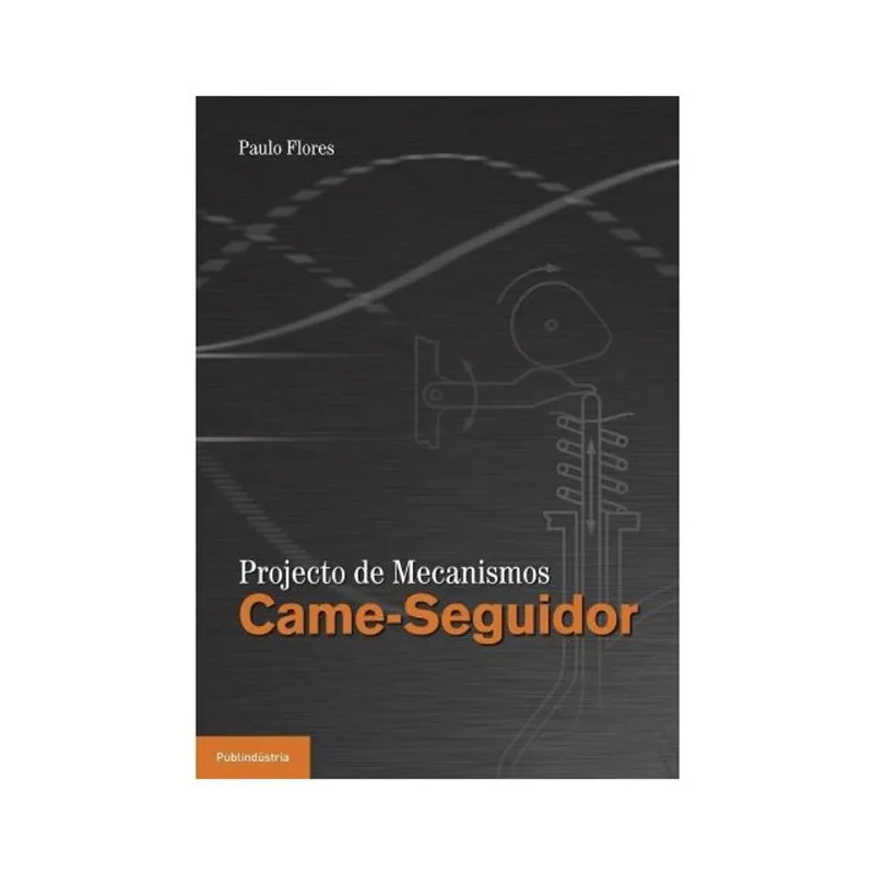 PROJECTO DE MECANISMOS CAME-SEGUIDOR