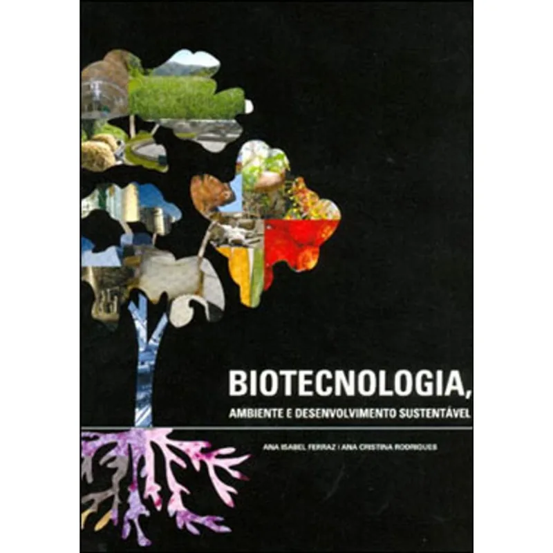 BIOTECNOLOGIA, AMBIENTE E DESENVOLVIMENTO SUSTENTAVEL