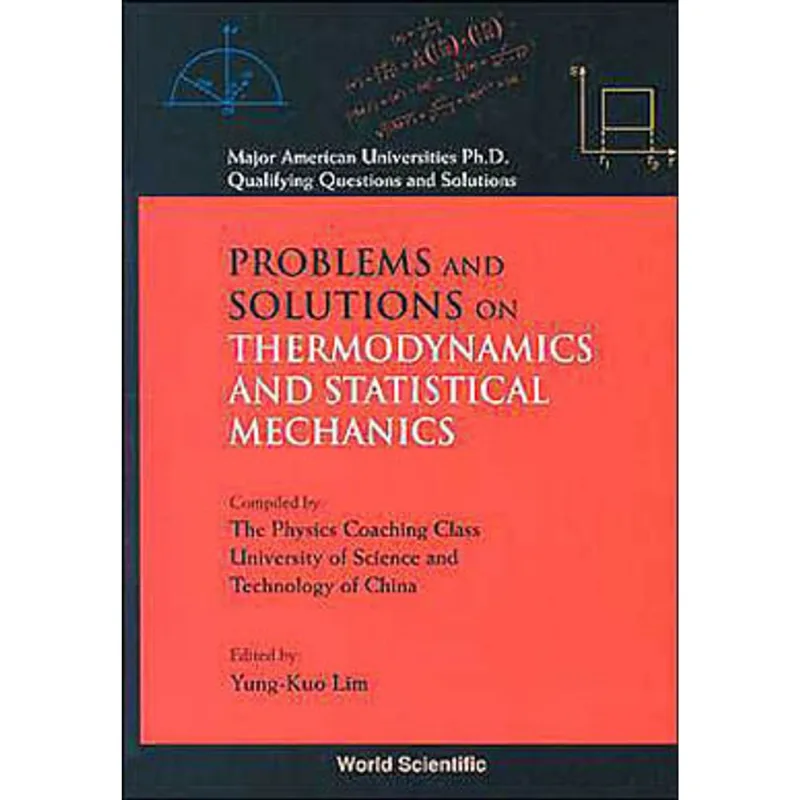 PROBLEMS AND SOLUTIONS ON THERMODYNAMICS AND STATISTICAL MECHANICS