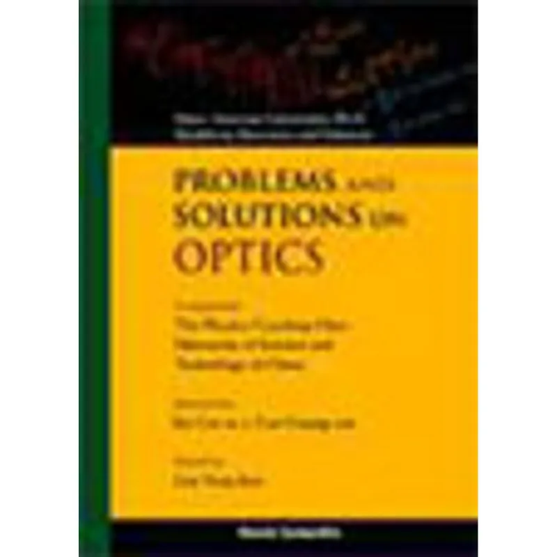 PROBLEMS AND SOLUTIONS ON OPTICS