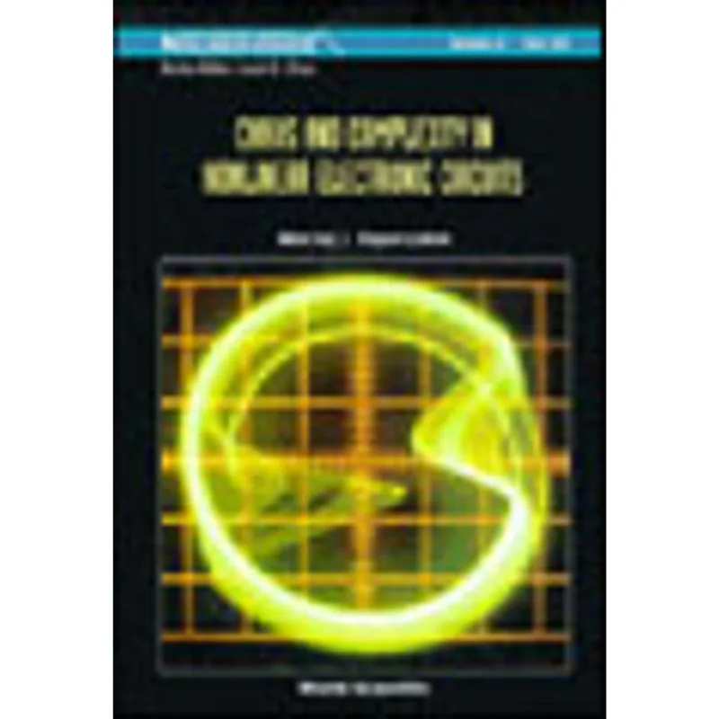 CHAOS AND COMPLEXITY IN NONLINEAR ELECTRONIC CIRCUITS