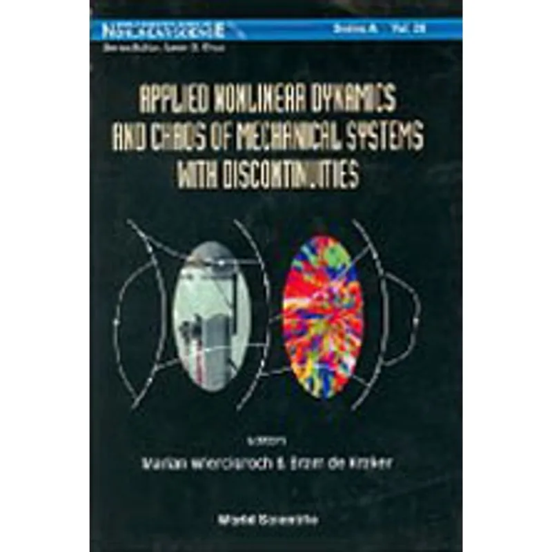APPLIED NONLINEAR DYNAMICS AND CHAOS OF MECHANICAL SYSTEMS WITH DISCONTINUITIES